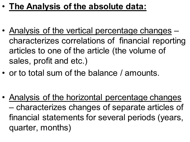 The Analysis of the absolute data:  Analysis of the vertical percentage changes –